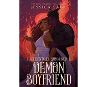 Jessica Cage I Accidentally Summoned a Demon Boyfriend (Tascabile)
