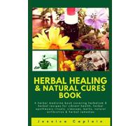 Jessica Caplain Herbal Healing & Natural Cures Book (Tascabile)