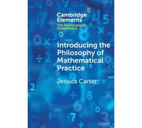 Jessica Carter Introducing the Philosophy of Mathematical Pra (Copertina rigida)