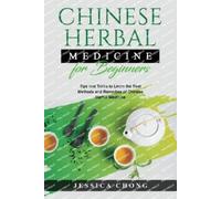 Jessica Chong Chinese Herbal Medicine for Beginners (Tascabile)