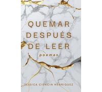 Jessica Ciencin Henriquez Cecilia Martinez Quemar Despues de (Copertina rigida)