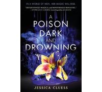 Jessica Cluess A Poison Dark and Drowning (Kingdom on Fire, Book Two (Tascabile)