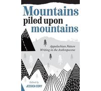 Jessica Cory Mountains Piled Upon Mountains (Tascabile)