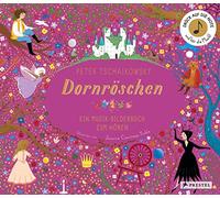 Jessica Courtne Peter Tschaikowsky. Dornröschen: Ein Musik-Bi (Copertina rigida)