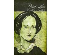 Jessica Cox Brief Lives: Charlotte Bronte (Tascabile) Brief Lives