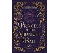 Jessica Day George Princess of the Midnight Ball (Tascabile)