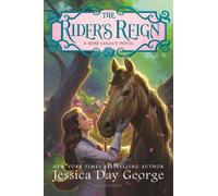 Jessica Day George The Rider's Reign (Copertina rigida) Rose Legacy