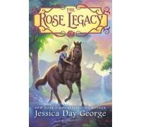 Jessica Day George The Rose Legacy (Copertina rigida) Rose Legacy