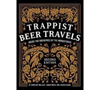 Jessica Deahl Caroline Wallace S Trappist Beer Travels, Secon (Copertina rigida)
