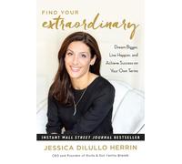 Jessica DiLullo Herrin Find Your Extraordinary (Copertina rigida)