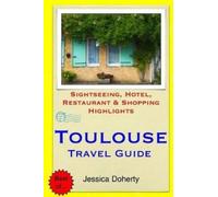 Jessica Doherty Toulouse Travel Guide (Tascabile)