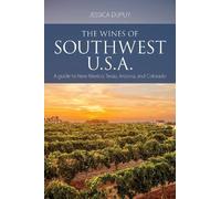 Jessica Dupuy The Wines of Southwest U.S.A. (Tascabile) The Classic Wine Library