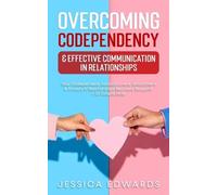 Jessica Edwards Overcoming Codependency & Effective Communication In (Tascabile)