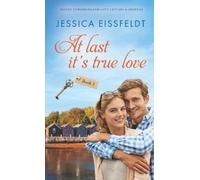 Jessica Eissfeldt At Last It's True Love (Tascabile)