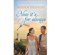 Jessica Eissfeldt Now It's For Always (Tascabile)