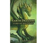 Jessica Feinberg Earth Dragons & Other Rare Forest Creatures (Copertina rigida)