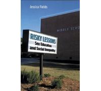 Jessica Fields Risky Lessons (Tascabile) Rutgers Series in Childhood Studies