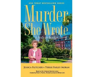 Jessica Fletcher Terrie Farley Mor Murder, She Wrote: A Body in Bost (Tascabile)