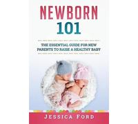 Jessica Ford Newborn 101 (Tascabile)
