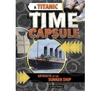 Jessica Freeburg A Titanic Time Capsule (Tascabile) Time Capsule History