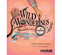 Jessica Fries-Gaither Wild Wonderings (Tascabile) Scientists and Their Practices