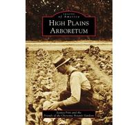 Jessica Friis Friends of the Cheyenne Botanic Gar High Plains Arbor (Tascabile)