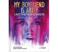Jessica Garnetti Khalaf Lee My boyfriend is artsy, I am the (Copertina rigida)