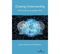 Jessica Gasiorek R. Kelly Aune Creating Understanding (Tascabile)