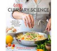 Jessica Gavin Easy Culinary Science for Better Cooking (Tascabile)