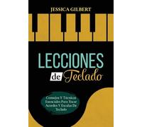 Jessica Gilbert Lecciones de Teclado (Tascabile)