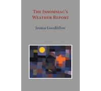 Jessica Goodfellow The Insomniac's Weather Report (Tascabile)