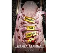 Jessica Goodman Nunca nos pillarán / They'll Never Catch Us (Tascabile)