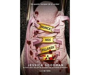 Jessica Goodman Nunca nos pillarán / They'll Never Catch Us (Tascabile)