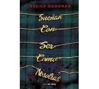 Jessica Goodman Sueñan con ser como nosotras / They Wish They Were U (Tascabile)