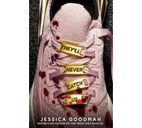 Jessica Goodman They'll Never Catch Us (Copertina rigida)