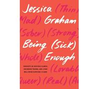 Jessica Graham Being (Sick) Enough (Tascabile)