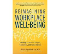 Jessica Grossmeier Reimagining Workplace Well-Being (Tascabile)