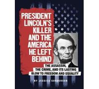 Jessica Gunders President Lincoln's Killer and the America He (Copertina rigida)