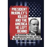 Jessica Gunders President McKinley's Killer and the America He Left (Tascabile)