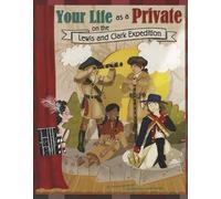 Jessica Gunders Your Life as a Private on the Lewis and Clark Expedi (Tascabile)