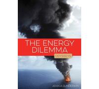 Jessica Gunderson The Energy Dilemma (Tascabile) Odysseys in the Environment