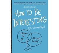 Jessica Hagy How to Be Interesting (Tascabile)