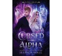 Jessica Hall Cursed To The Alpha (Tascabile) Fated