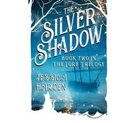 Jessica Harden Silver Shadow Book Two In The Lore Trilogy (Tascabile)