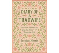 Jessica Harris Diary Of A Tradwife (Tascabile)