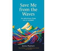 Jessica Hepburn Save Me from the Waves (Copertina rigida)