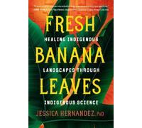 Jessica Hernandez Fresh Banana Leaves (Tascabile)