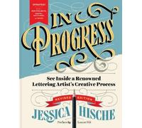 Jessica Hische In Progress (Revised Edition) (Copertina rigida)