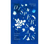 Jessica J. Lee Dispersals (Copertina rigida)