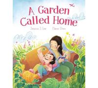 Jessica J. Lee Elaine Chen A Garden Called Home (Copertina rigida)